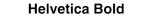 Helvetica Bold